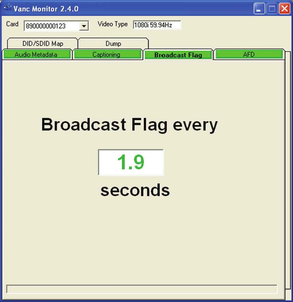 Broadcast Flag Tab For the Broadcast Flag the time interval between repeats of the broadcast