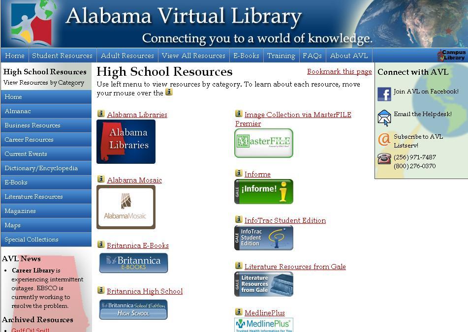 Alabama Virtual Library is an online resource that is paid for by the tax payers of Alabama! It s FREE www.avl.lib.al.us What kind of resources?