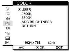 COLOR You can select the screen s color level of the white color field from the default color temperature settings. Also, you can fine tune the color temperature by USER option if necessary.