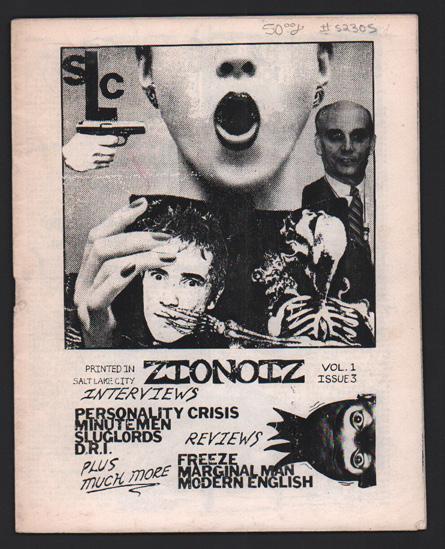 (11) [Punk Rock Fanzine] ZIONOIZ VOLUME 1, ISSUE 3 Salt Lake City, UT: [1985]. Original printing. Very slim octavo [21.5 cm] Stapled wraps. Item #52305 Edited by Toppy.