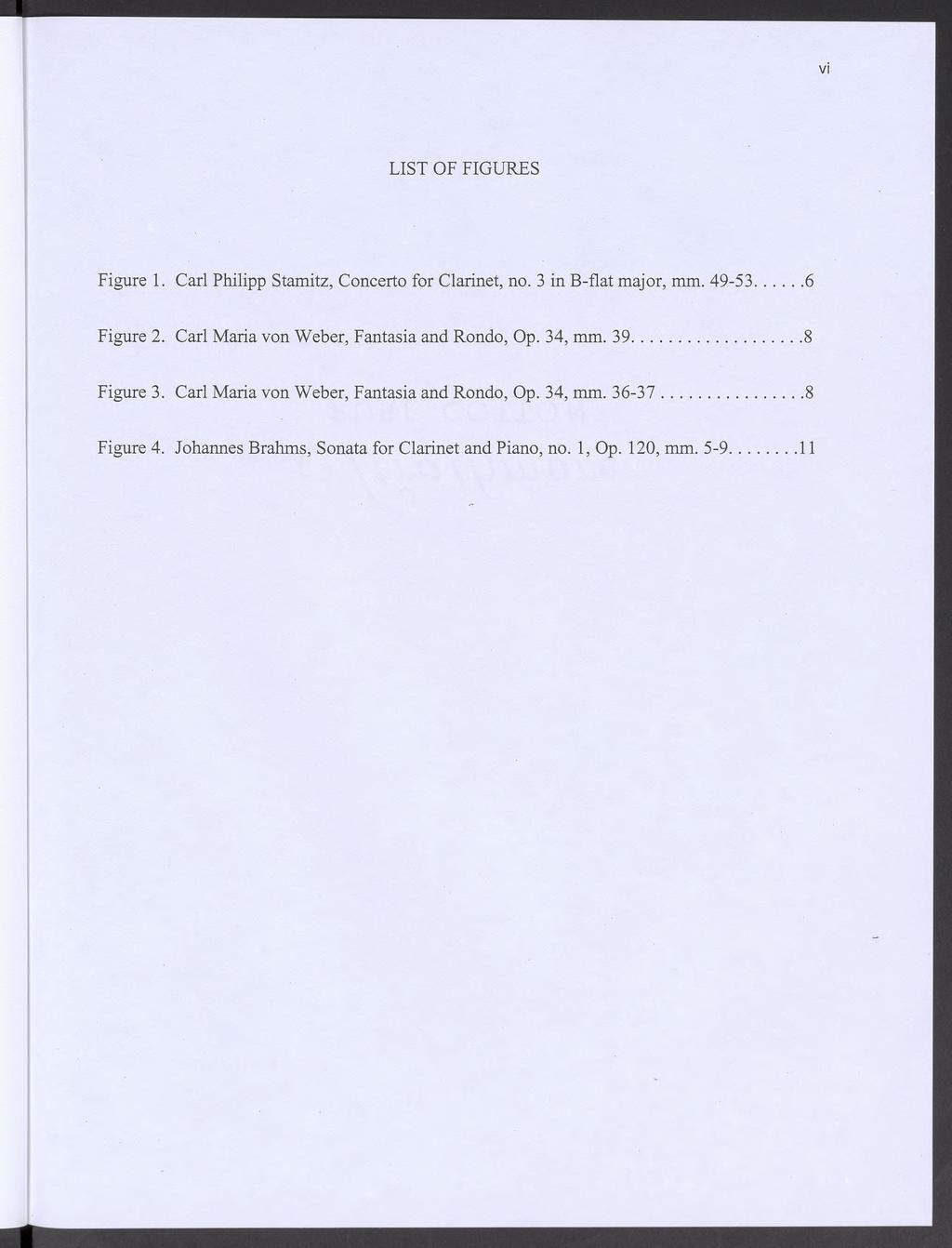 VI LIST OF FIGURES Figure 1. Carl Philipp Stamitz, Concerto for Clarinet, no. 3 in B-flat major, mm. 49-53 6 Figure 2. Carl Maria von Weber, Fantasia and Rondo, Op.