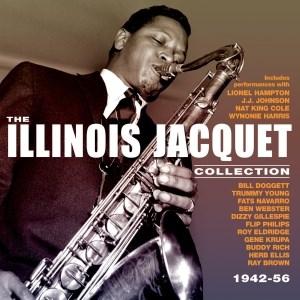 Acrobat (UK) ADDCD 3203 samples the work of Illinois Jacquet from 1942 to 1956, including some star assistance from Lionel Hampton, Dizzy Gillespie, Roy