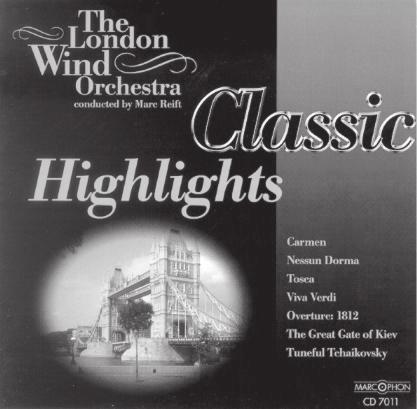 DISCOGRAPHY Classic Highlights The London Wind Orchestra conducted by Marc Reift 1 Highlights from Carmen Georges Bizet (1838-1875) 7 28 7 Overture in D minor Georg F.