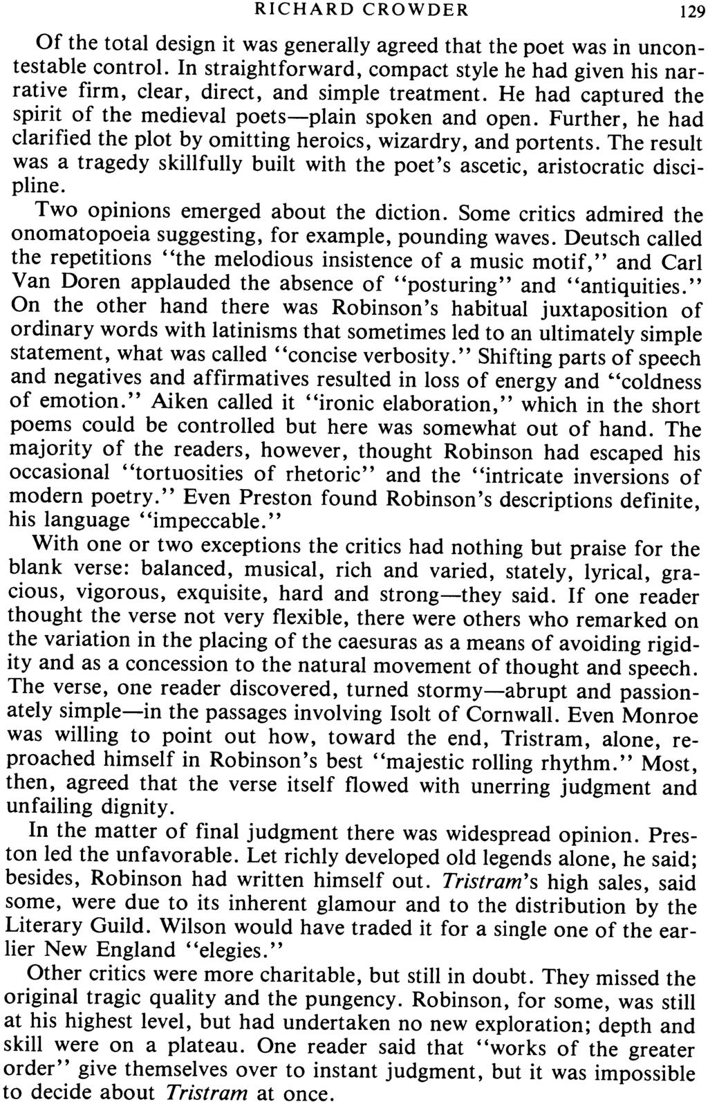 Crowder: Robinson's Tristram and the American Reviewers RICHARD CROWDER 129 Of the total design it was generally agreed that the poet was in uncontestable control.