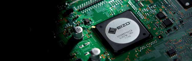 Free from Environmental Influence EIZO-Developed ASIC at the Core Multiple Inputs All Edge models come with an ASIC (application-specific integrated circuit) developed by EIZO to meet the needs of