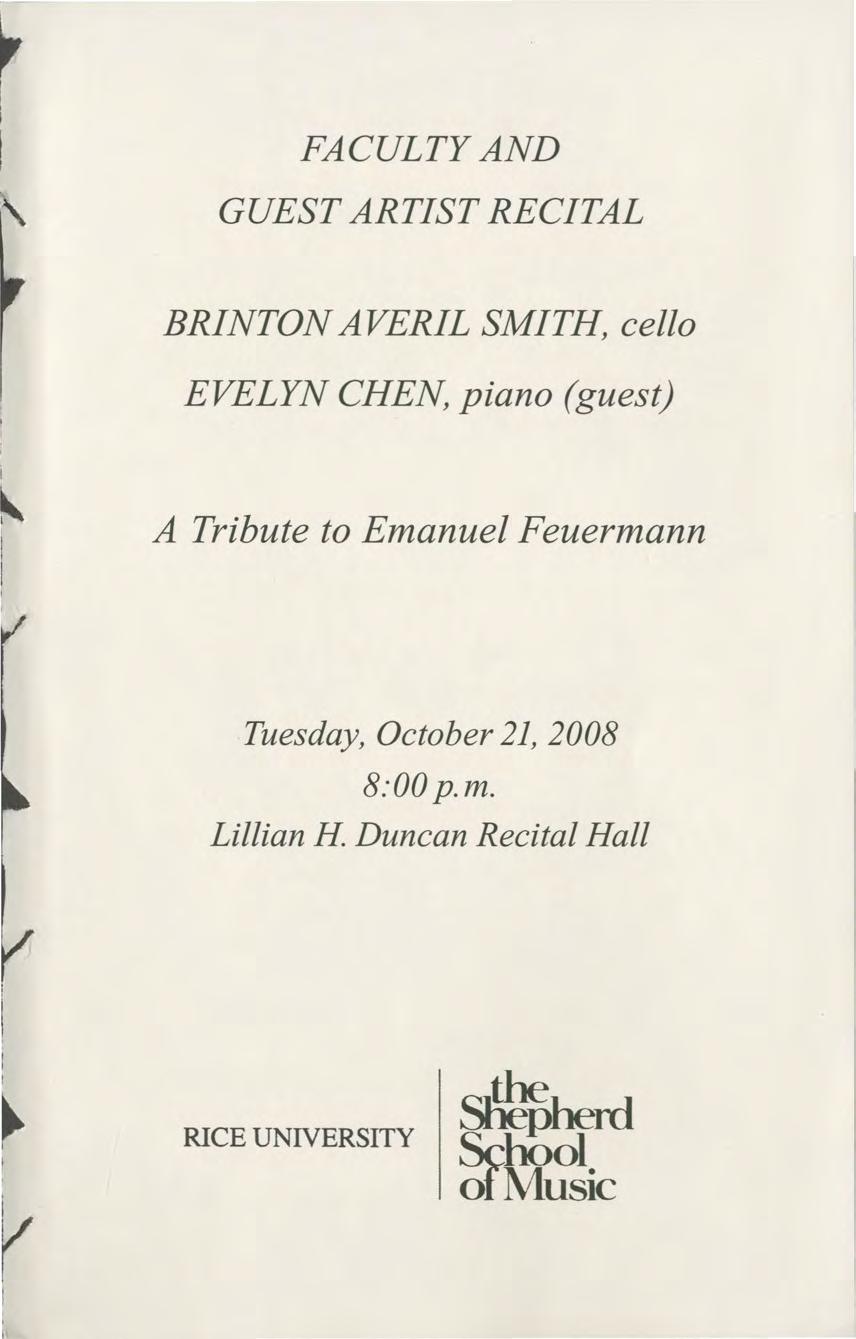 FACULTY AND GUEST ARTIST RECITAL BRINTON AVERIL SMITH, cello EVELYN CHEN, piano (guest) A Tribute to