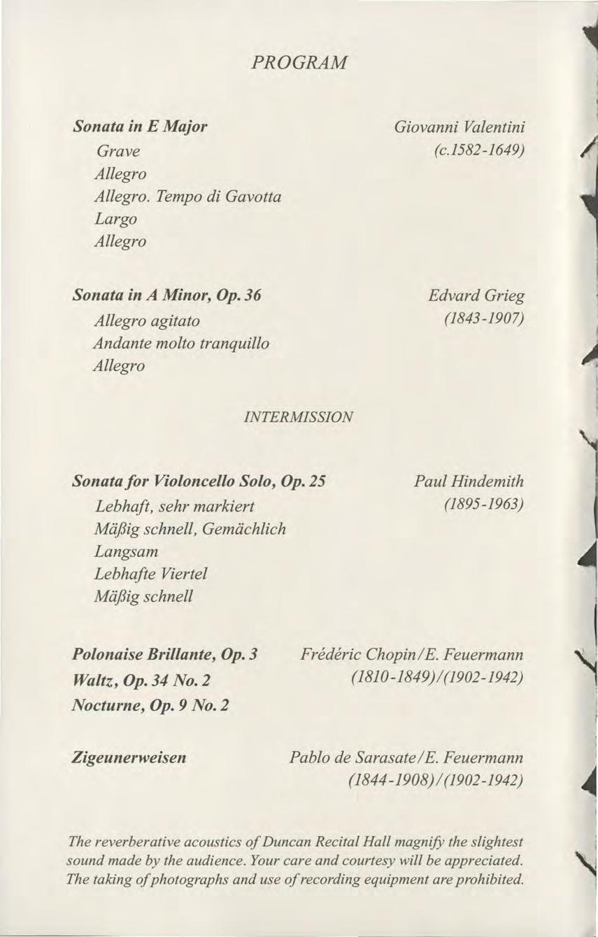 PROGRAM Sonata in E Major Grave. Tempo di Gavotta Largo Giovanni Valentini (c.1582-1649) I Sonata in A Minor, Op.