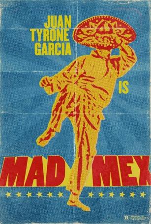 MAD MEX The Man Actor. Fighter. Influencer. Legend. Mad Mex is the groundbreaking tell-all, the definitive inside look, the stories you ve never heard, the side you ve never seen.