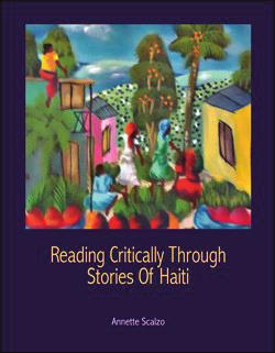 Reading Critically Through Stories of Haiti Annette Scalzo Reading Critically Through Stories of Haiti