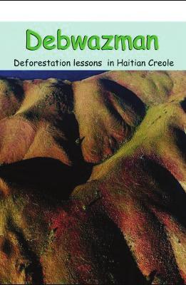deforestation, in Haitian Creole. 40pp.