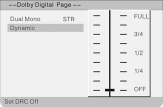 DVD Setup Menu Dolby Digital Setup: Dual Mono This function is used to set audio output. Stereo: Stereo signal output. L-Mono: Left audio channel signal output.