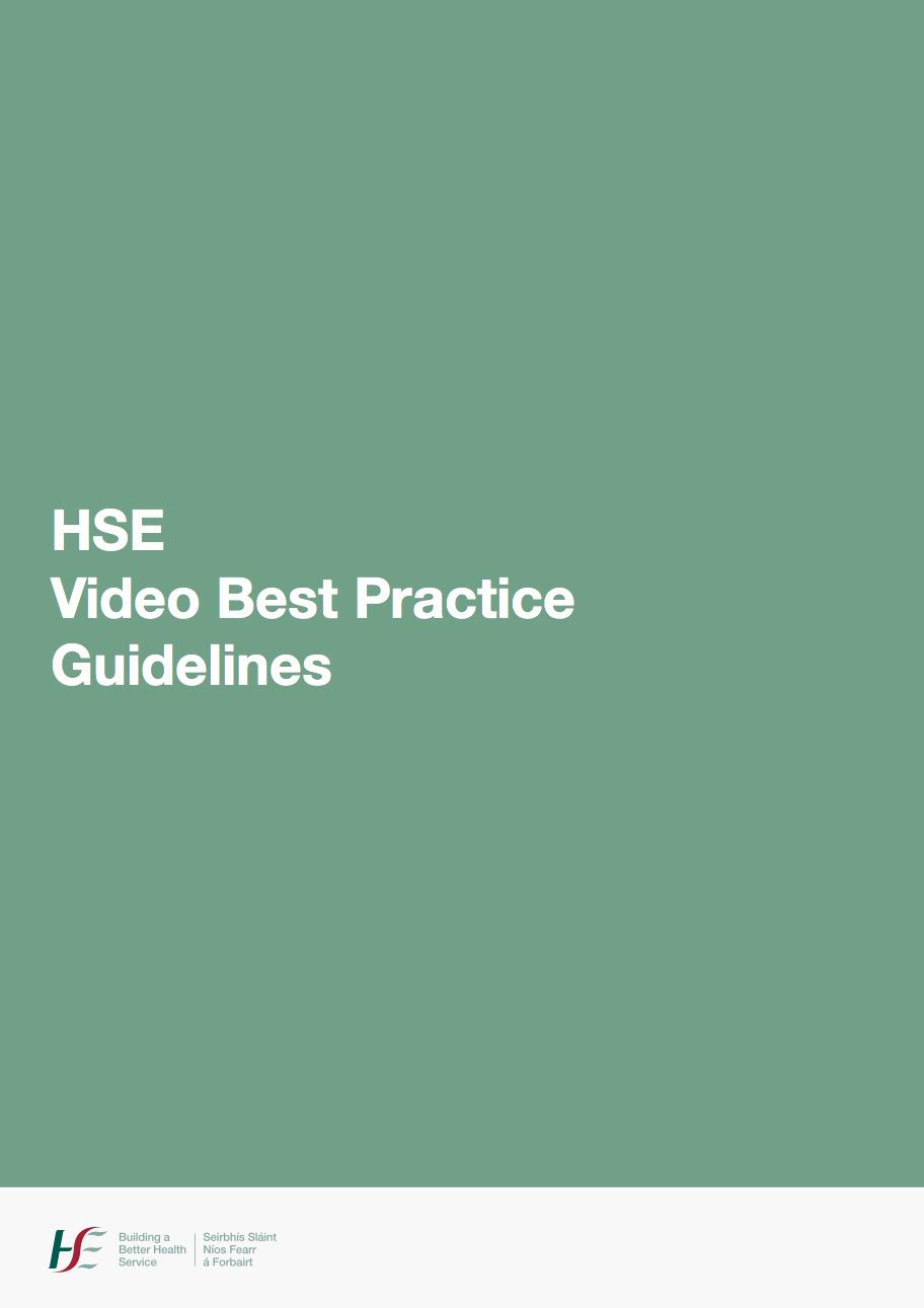 Page 16 Additional References Video Best Practice Guidelines When considering creating video content for your project, reference the HSE Video Best Practice Guidelines available to use alongside this