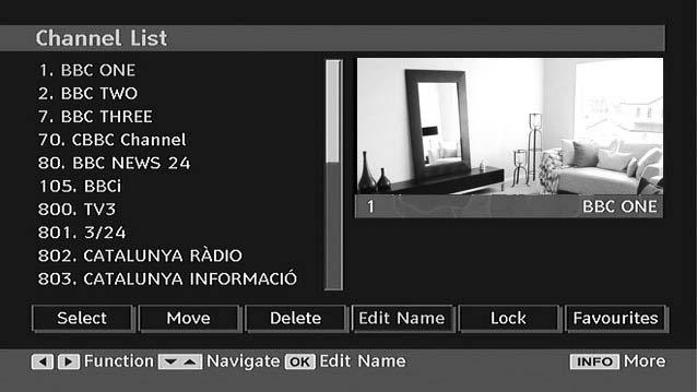 Renaming a Channel and Programme Locking Viewing Info Banner and EPG Renaming a Channel Select the channel that you want to rename and select Edit Name option. Press OK button to continue.
