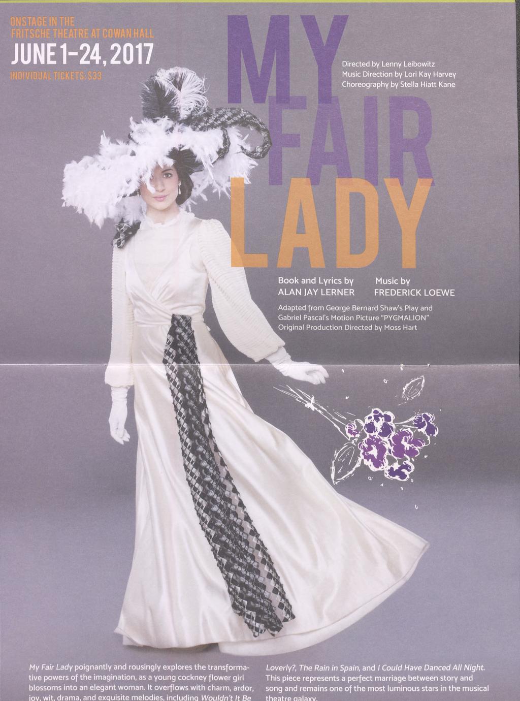 My Fair Lady poignantly and rousingly explores the transformative powers of the imagination, as a young cockney flower girl blossoms into an elegant woman. It overflows with charm, ardor, iov.