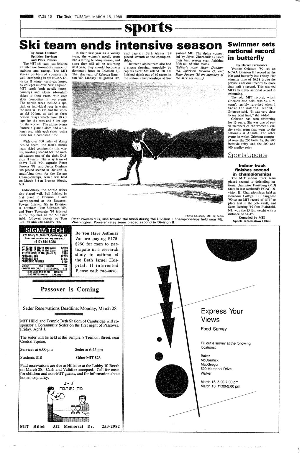 _E~Blg PAGE 16 The Tech TUESDAY, MARCH 15, 1988 ~sa~~p~aa~-~asq Afu Sk tean By Jason Dunham Spltken Jarvnen and Peter Powers The MT sk team just fnshed an ntensve two-month season of tranng and racng.