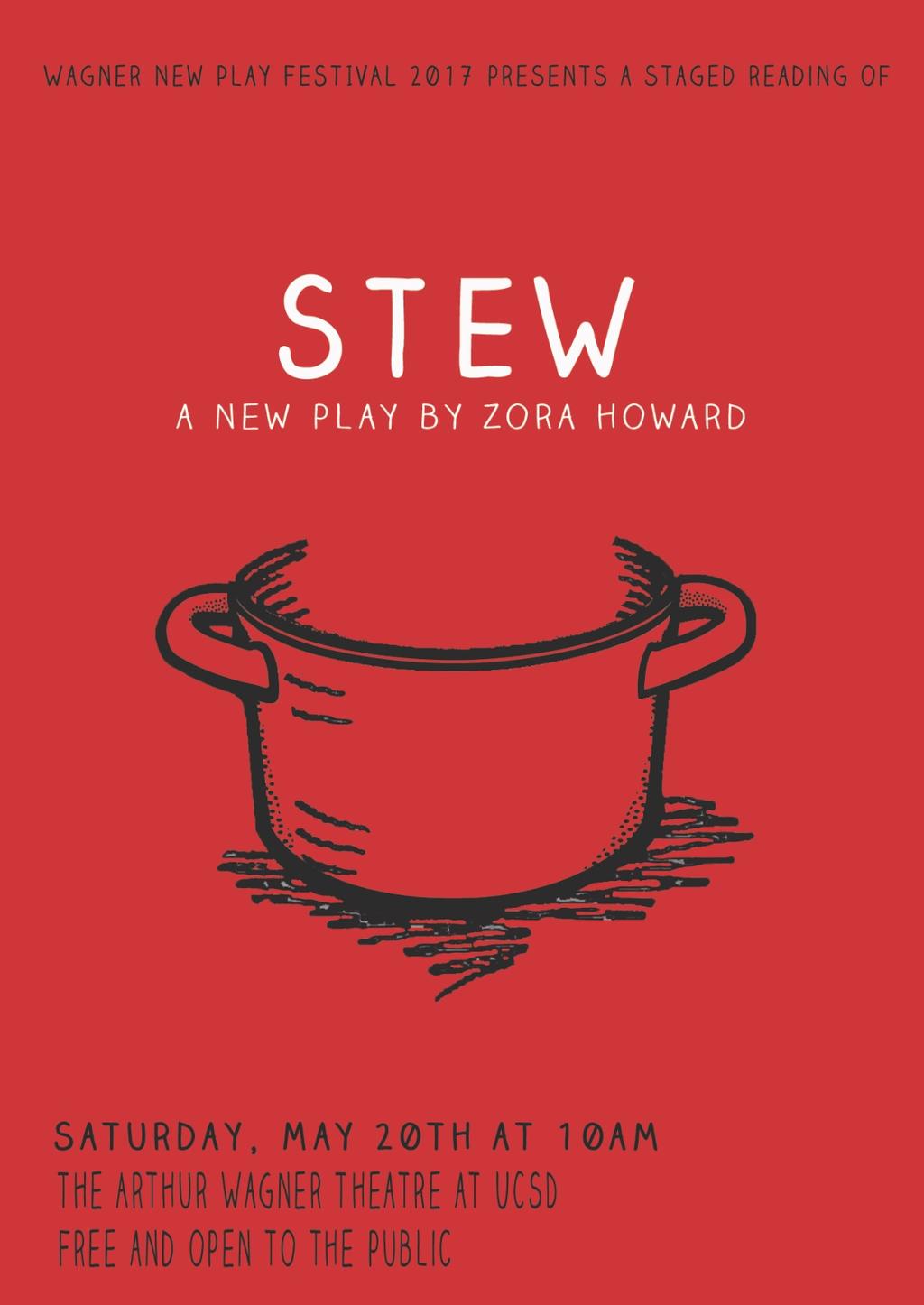 STAGED READING OF STEW TO PREMIERE AT WAGNER NEW PLAY FESTIVAL MFA Acting Alumna Zora Howard has written and directed a new play, Stew which will receive a staged reading as part of the Wagner New