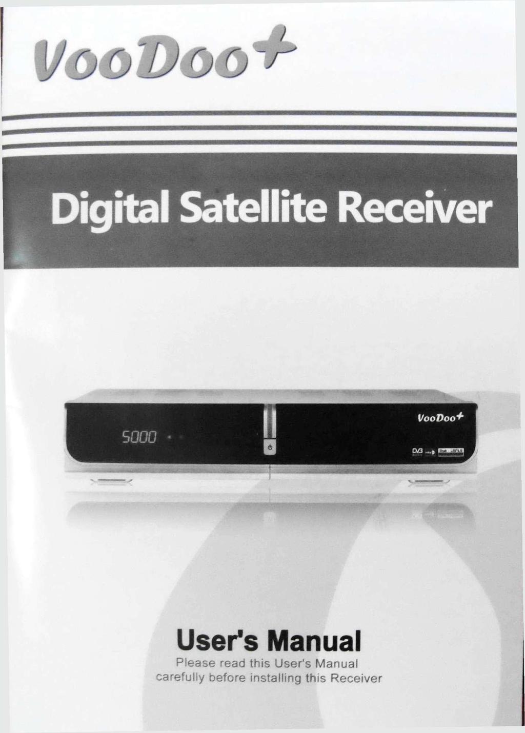 Digital Satellite Receiver 5000 * * 1 4 Ы eg- 9j I User's Manual