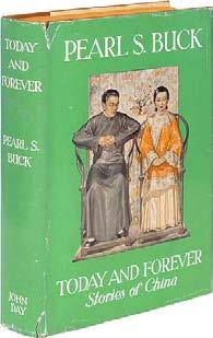 . Today and Forever: Stories of China. New York: John Day Company (1941). First edition.