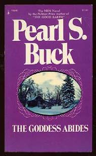 BUCK, Pearl S.. The Goddess Abides. New York: Pocket Books (1973). First paperback edition.
