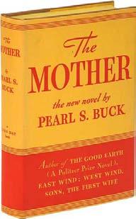 BUCK, Pearl S.. The Mother. New York: John Day (1934). First edition. Fine in fine dustwrapper. A beautiful, pretty much immaculate copy.