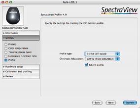 4.6 Profile (settings) Like for the calibration settings, SpectraView Profiler allows you to save and load profiling settings (Menu File/Save profiling settings... ). 4.6.1 Profile type The function of an ICC profile is to describe the color characteristics of your devices in a device independent color model (e.