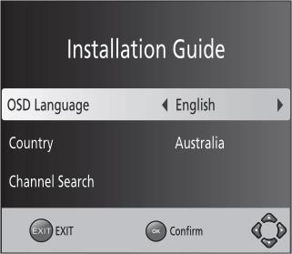 Initial Installation When installed initially or re-installed after re-setting the OneRemote DVB-T2 tuner s installation guide is shown on the TV screen. 1.