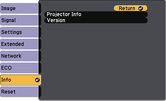 Informtion item Description Projector Info Displys the projector informtion. Version Displys the projector's firmwre version. The vilble settings depend on the current input source.