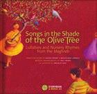 Songs in the Shade of the Olive Tree Lullabies and Nursery Rhymes from the Maghreb Hafida Favret, Magdeleine Lerasle, Paul Mindy, Nat... The Secret Mountain 9782923163840 Pub Date: 10/1/12 $16.95/$22.
