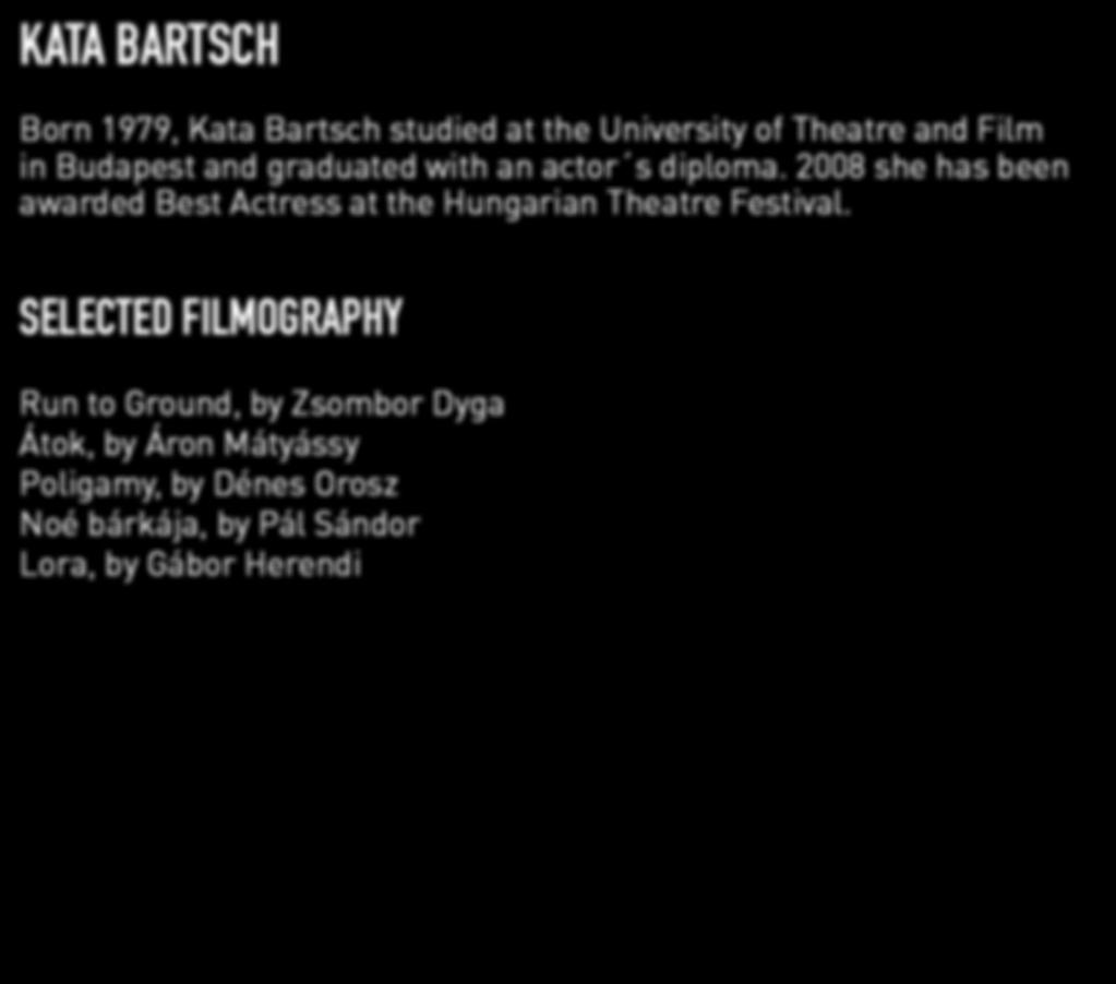 2008 she has been awarded Best Actress at the Hungarian Theatre Festival.