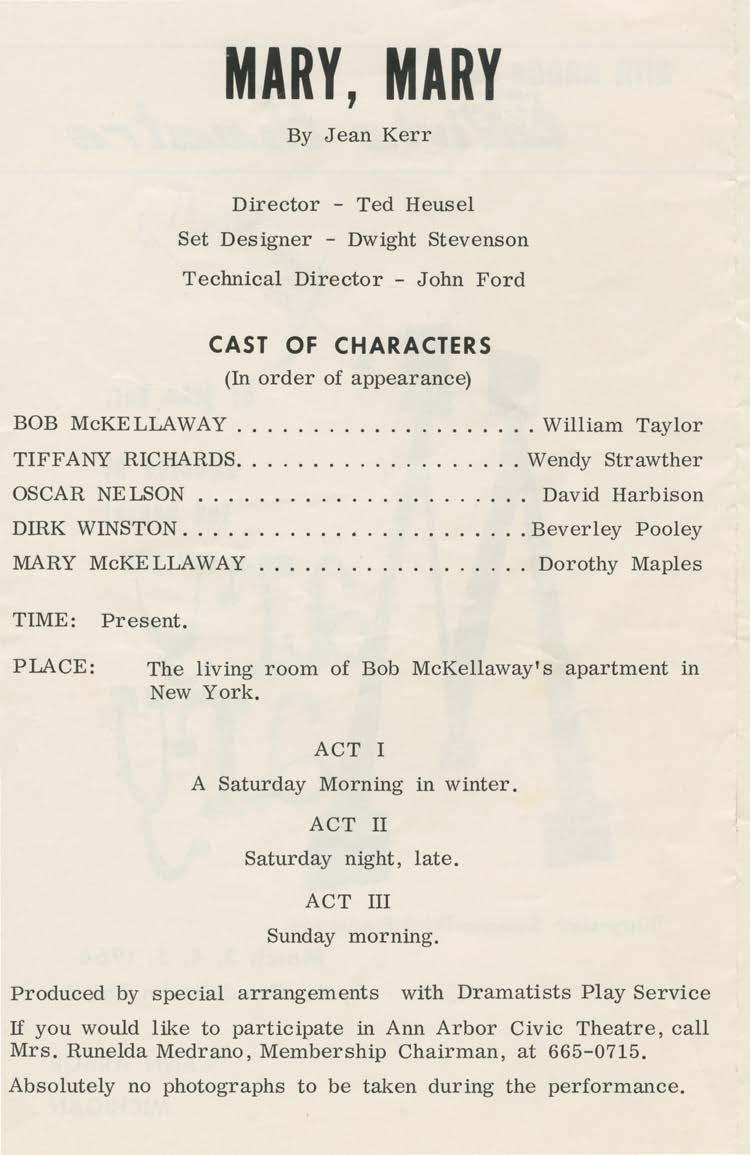 MARY, MARY By Jean Kerr Director - Ted Heusel Set Designer - Dwight Stevenson Technical Director - John Ford CAST OF CHARACTERS (In order of appearance) BOB McKELLAWAY.