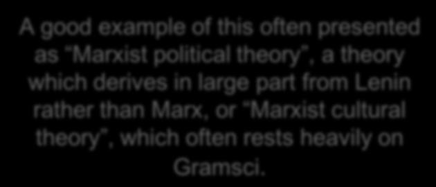 A Marxist theory or a presentation of Weber s ideas may be quite far removed from what the authors themselves wrote or thought insofar as we can find that out.