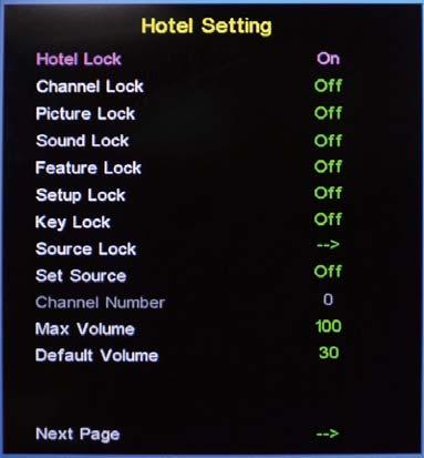 OSD Menu OSD Menu Hotel Mode - Enter the Hotel Setting menu. Hotel Lock: Turn on/off the Hotel Lock function. Channel Lock: Disable the Channel menu in OSD.