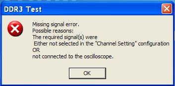 Common Error Messages 17 Missing Signal Error This error occurs when the required signals are either not selected in the Channel Setting configuration or not connected to the oscilloscope.