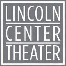 LINCOLN CENTER THEATER BOARD OF DIRECTORS J. Tomilson Hill, CHAIRMAN Eric M. Mindich, PRESIDENT Marlene Hess, Brooke Garber Neidich and Leonard Tow, VICE CHAIRMEN Augustus K.