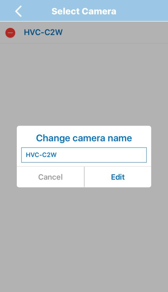 6. Change or Delete Camera Name Change or erase the camera