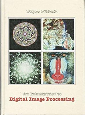 An Introduction to Digital Image Processing By Wayne Niblack An Introduction to Digital Image Processing By Wayne