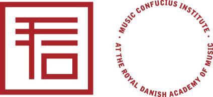 MUSIC CONFUCIUS INSTITUTE AT THE ROYAL DANISH ACADEMY OF MUSIC Music Confucius