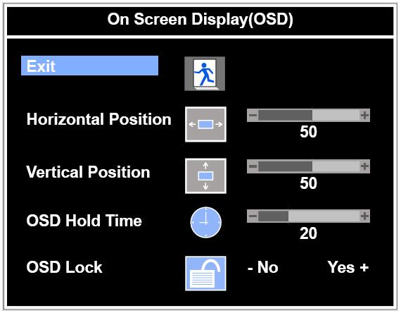 Vertical Position Moves the vertically OSD position. 0 ~ 100.