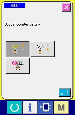 [ obbin counter ] UP counter : The counter increases the existing value by one every time the machine has sewn 10 stitches.