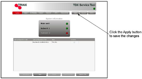 TDX Service Tool Save configuration An important button when you change your configuration of the headend system is the