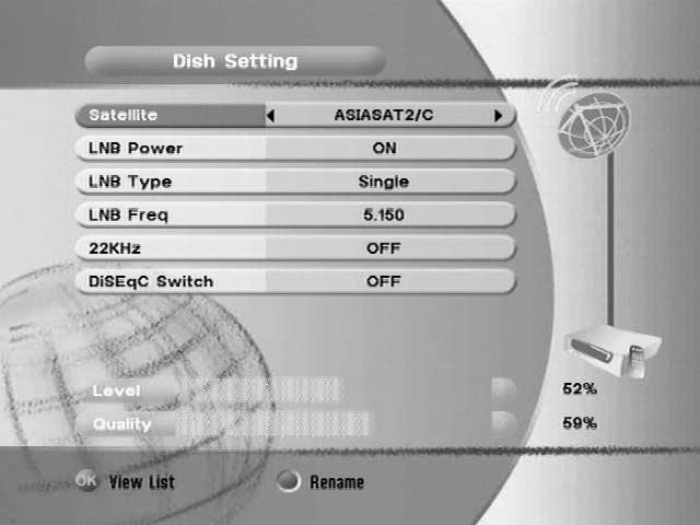 6.1 Getting Started 2) Antenna Setup Press the MENU button to display the main menu. Use the / and / to move in menu. Press the on the "Dish Setting". The following window will appear.