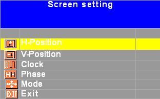 SCREEN SETTINGS This function adjusts the screen s image quality manually. 1. Press MENU to open the OSD then highlight SCREEN SETTING by pressing the button three times. 2.