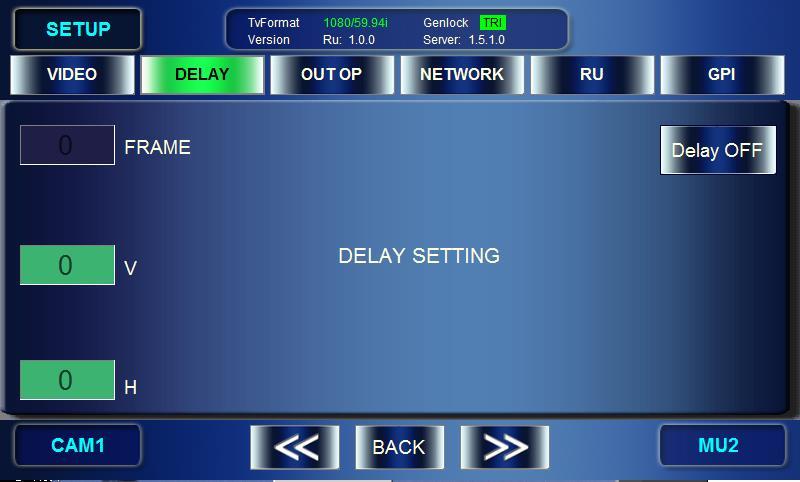 5-4-2. DELAY SETTING Menu The DELAY SETTING menu shows you and allows you to set the amount of camera delay. You cannot change values of Delay Frame, V, and H, if DELAY is set to OFF.