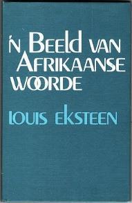 'Louis Eksteen se gewilde radiopraatjies oor taalkwessies, Weeklikse Woordeboek, is aan vele luisteraars bekend.