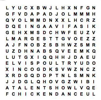 7 Some Fun Stuff Words to find: Marge Lola Mac The Duck Elvis Poultry Chicken Dance Talent