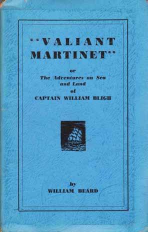 10 Beard, William. VALIANT MARTINET or, The Adventures on Sea and Land of Captain William Bligh. Roy. 8vo, First Edition; pp.