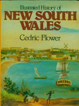 41 Flower, Cedric. ILLUSTRATED HISTORY OF NEW SOUTH WALES. Cr. 4to, First Edition; pp.