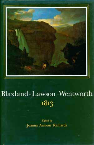70 Richards, Joanna Armour; Editor. BLAXLAND-LAWSON- WENTWORTH 1813. First Edition; pp.
