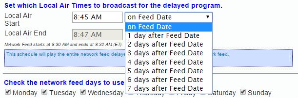 If you wanted to delay the program past the current day, that is also possible just choose how many days to delay the feed in the pull-down box to the right of the Local Start date in the Edit