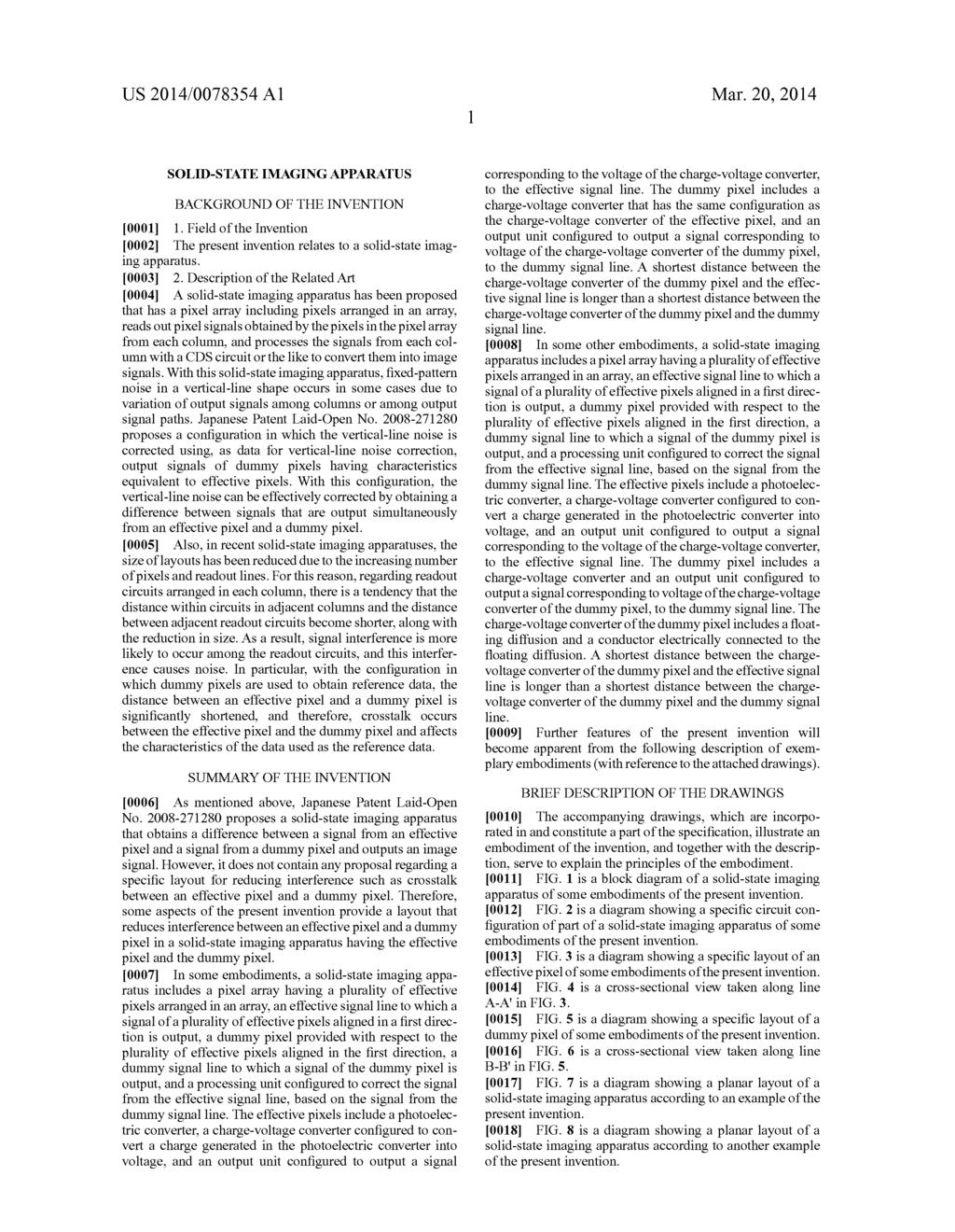 US 2014/0078354 A1 Mar. 20, 2014 SOLD-STATE IMAGINGAPPARATUS BACKGROUND OF THE INVENTION 0001 1. Field of the Invention 0002 The present invention relates to a solid-state imag ing apparatus. 0003 2.